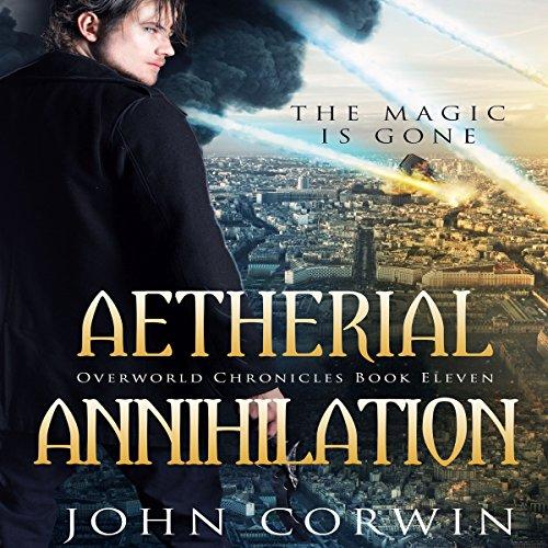 Aetherial Annihilation [Overworld Chronicles 11] - John Corwin