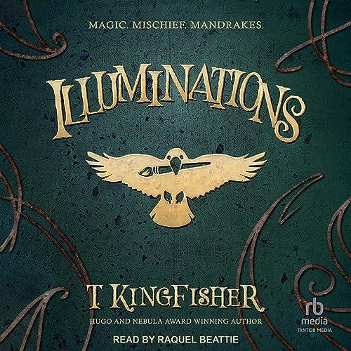 Illuminations - T. Kingfisher