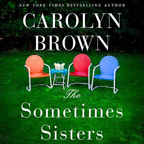 The Sometimes Sisters - Carolyn Brown
