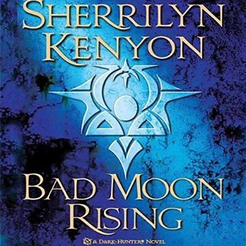 Bad Moon Rising [Dark-Hunter 17] - Sherrilyn Kenyon