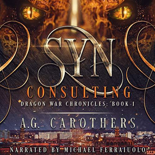 Dragon War Chronicles 1 - SYN Consulting - A.G. Carothers