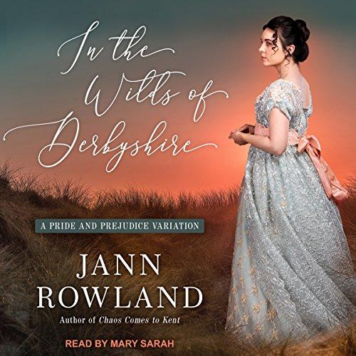 In the Wilds of Derbyshire - Jann Rowland