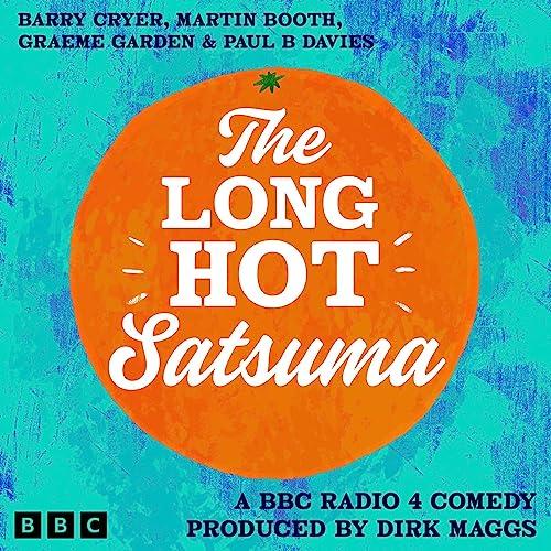 The Long Hot Satsuma - Barry Cryer, Martin Booth, Graeme Garden, Paul B. Davies