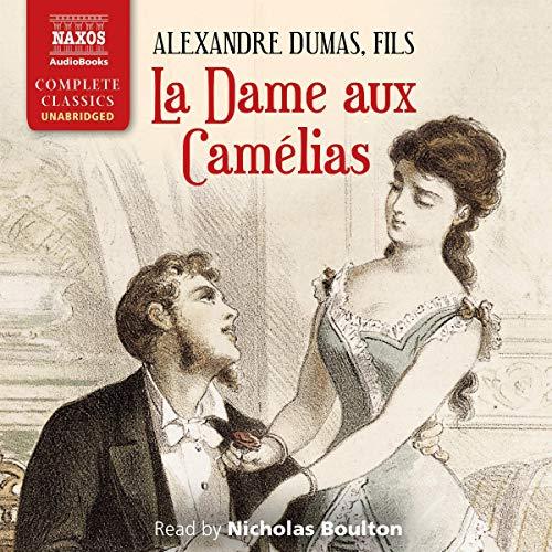 La Dame aux Camlias [Camille] - Alexandre Dumas fils