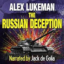 The Russian Deception - Book 11 - Alex Lukeman