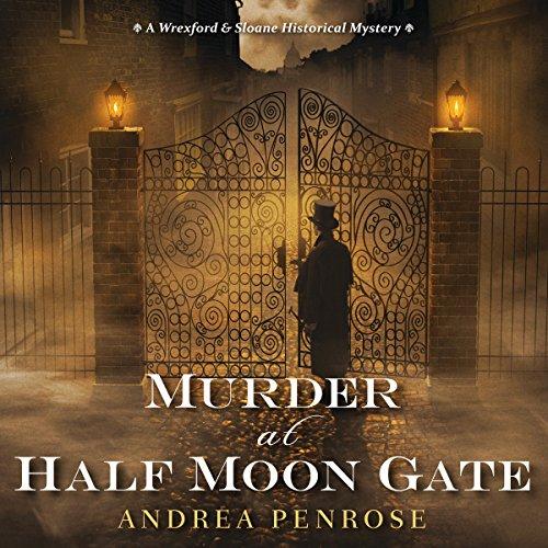 Murder at Half Moon Gate - Andrea Penrose
