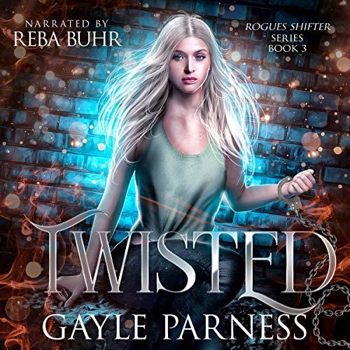 Twisted Rogues [Rogues Shifter 03] - Gayle Parness