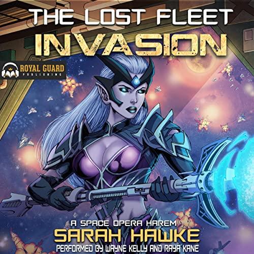 Invasion: A Space Opera Harem Adventure (The Lost Fleet Book 3) - Sarah Hawke