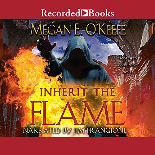 The Scorched Continent, Books 1-3 - Complete - Megan E. OKeefe