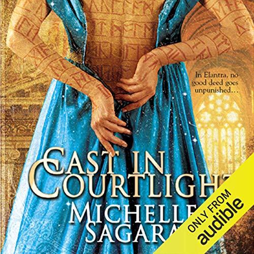 Cast in Courtlight [Chronicles of Elantra 02] - Michelle Sagara