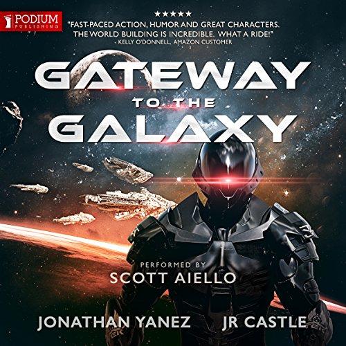 Gateway to the Galaxy: Gateway to the Galaxy, Book 1 - Jonathan Yanez, JR Castle