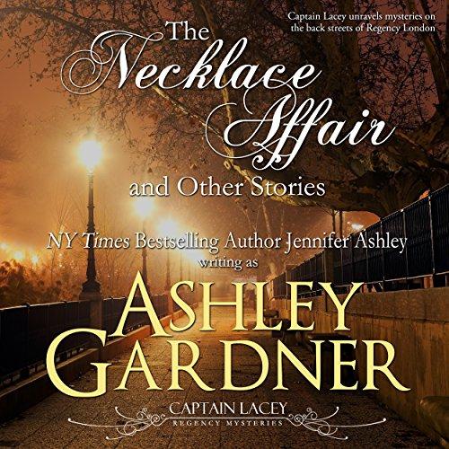 The Necklace Affair and Other Stories - Ashley Gardner, Jennifer Ashley