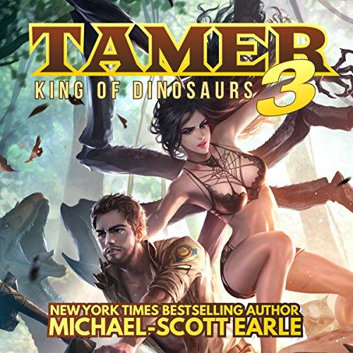 Tamer: King of Dinosaurs 3 - Michael-Scott Earle