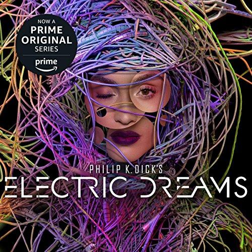 Philip K. Dicks Electric Dreams - Philip K. Dick