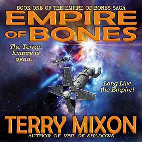 Empire of Bones: The Empire of Bones Saga, Book 1 - Terry Mixon