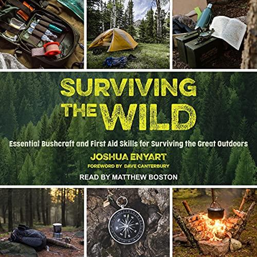 Surviving the Wild - Joshua Enyart, Dave Canterbury - foreword