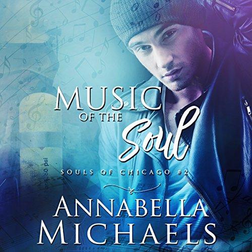 Music of the Soul: Souls of Chicago Series, Book 2 - Annabella Michaels
