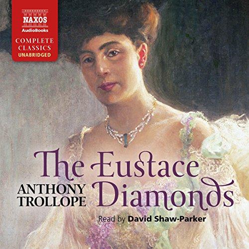 The Eustace Diamonds [Naxos] - Anthony Trollope