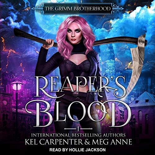 Reapers Blood (The Grimm Brotherhood #1) - Kel Carpenter, Meg Anne