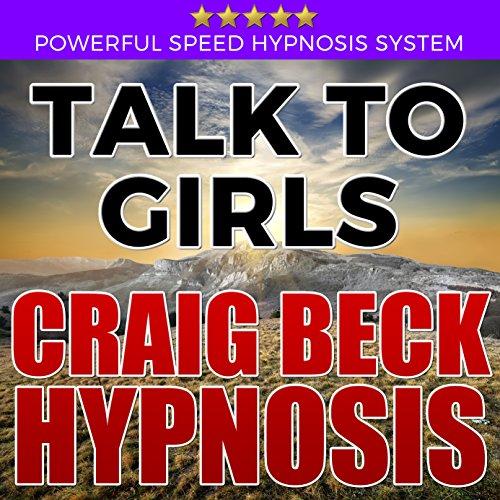 Talk To Girls Hypnosis - Craig Beck