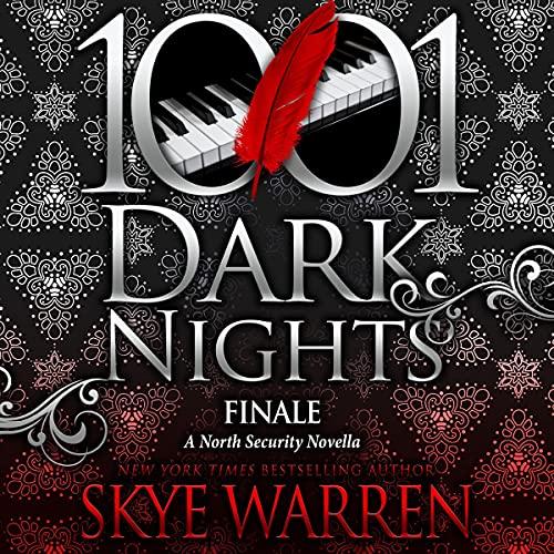 Finale [North Security Series, Book 4.5, 1001 Dark Nights] - Skye Warren