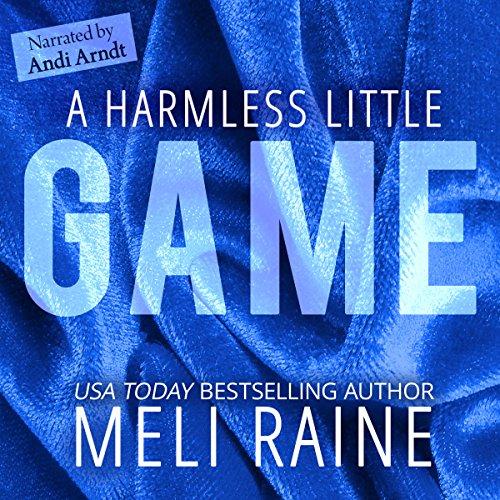 A Harmless Little Game, A Harmless Little Ruse, A Harmless Little Plan - Meli Raine