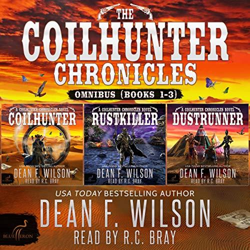 The Coilhunter Chronicles - Omnibus (Books 1-3) - Dean F. Wilson
