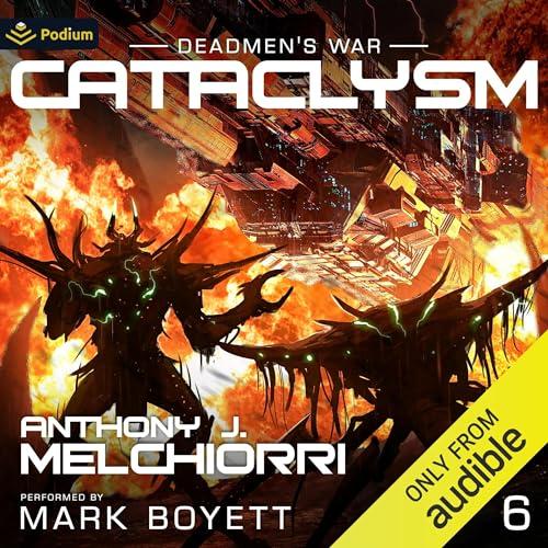 Cataclysm - Deadmens War, Book 6 - Anthony J. Melchiorri