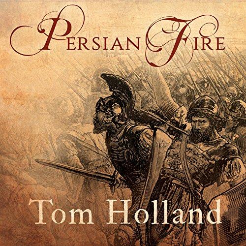 Persian Fire - Tom Holland