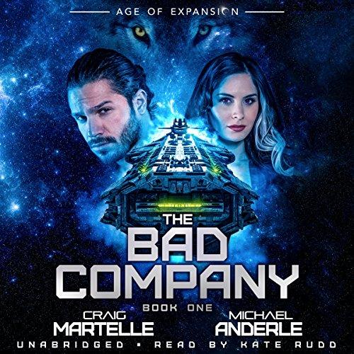 The Bad Company 1: Age of Expansion: Kurtherian Gambit Universe - Craig Martelle, Michael Anderle