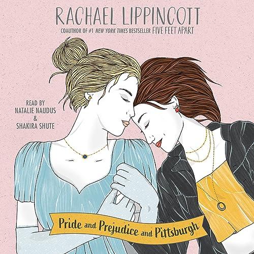 Pride and Prejudice and Pittsburgh - Rachael Lippincott