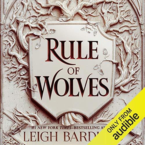 King of Scars - Book 2 - Rule of Wolves - Leigh Bardugo
