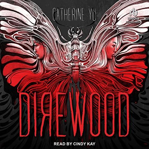 Direwood - Catherine Yu