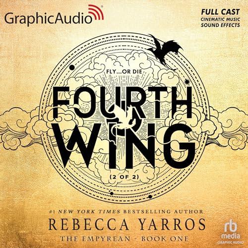 The Empyrean 01; Fourth Wing 02 [GraphicAudio-256] - Rebecca Yarros