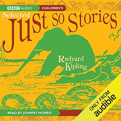 Selected Just So Stories - Rudyard Kipling