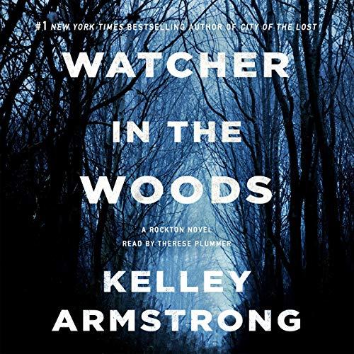 Watcher in the Woods (Rockton #4) - Kelley Armstrong