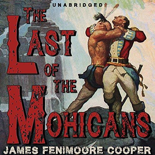 The Last of the Mohicans - James Fenimore Cooper