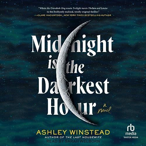 Midnight Is the Darkest Hour - Ashley Winstead