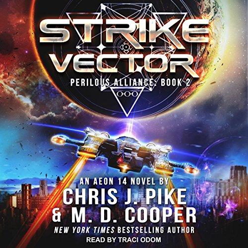 Strike Vector - Aeon 14: Perilous Alliance book 2 - M. D. Cooper, Chris J. Pike