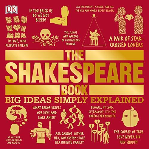 The Shakespeare: Book Big Ideas Simply Explained - DK
