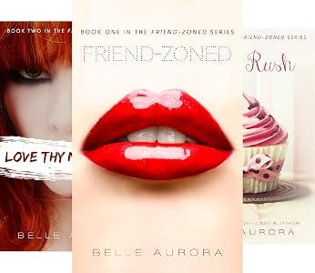 Friend-Zoned Bks 1 & 2 - Belle Aurora