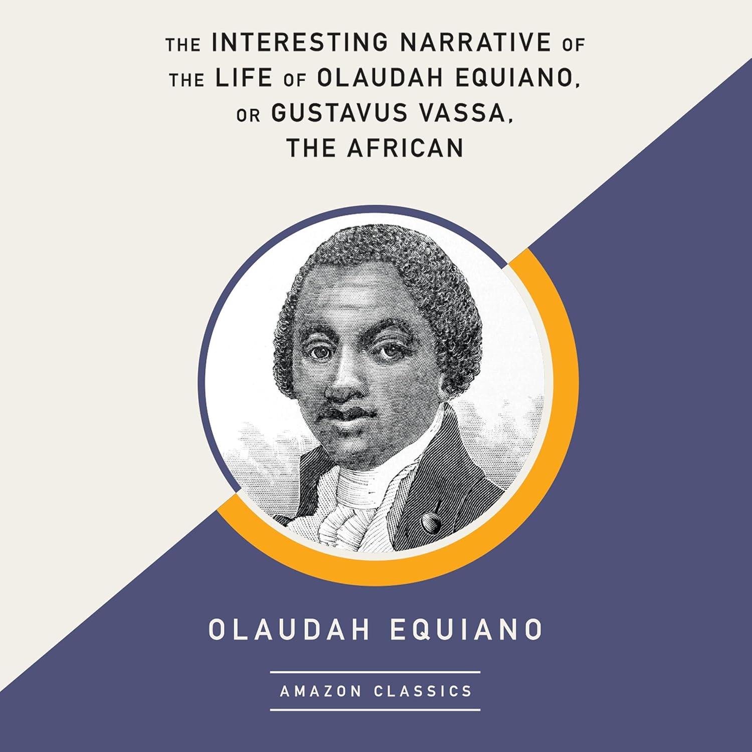 The Interesting Narrative of the Life of Olaudah Equiano, or Gustavus Vassa, the African - Olaudah Equiano