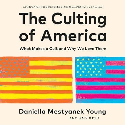 The Culting of America - Daniella Mestyanek Young