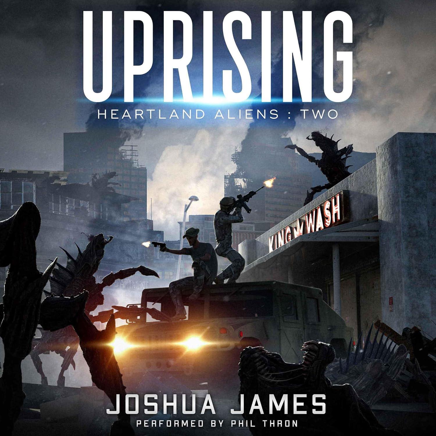 Uprising: Heartland Aliens, Book 2 - Joshua James