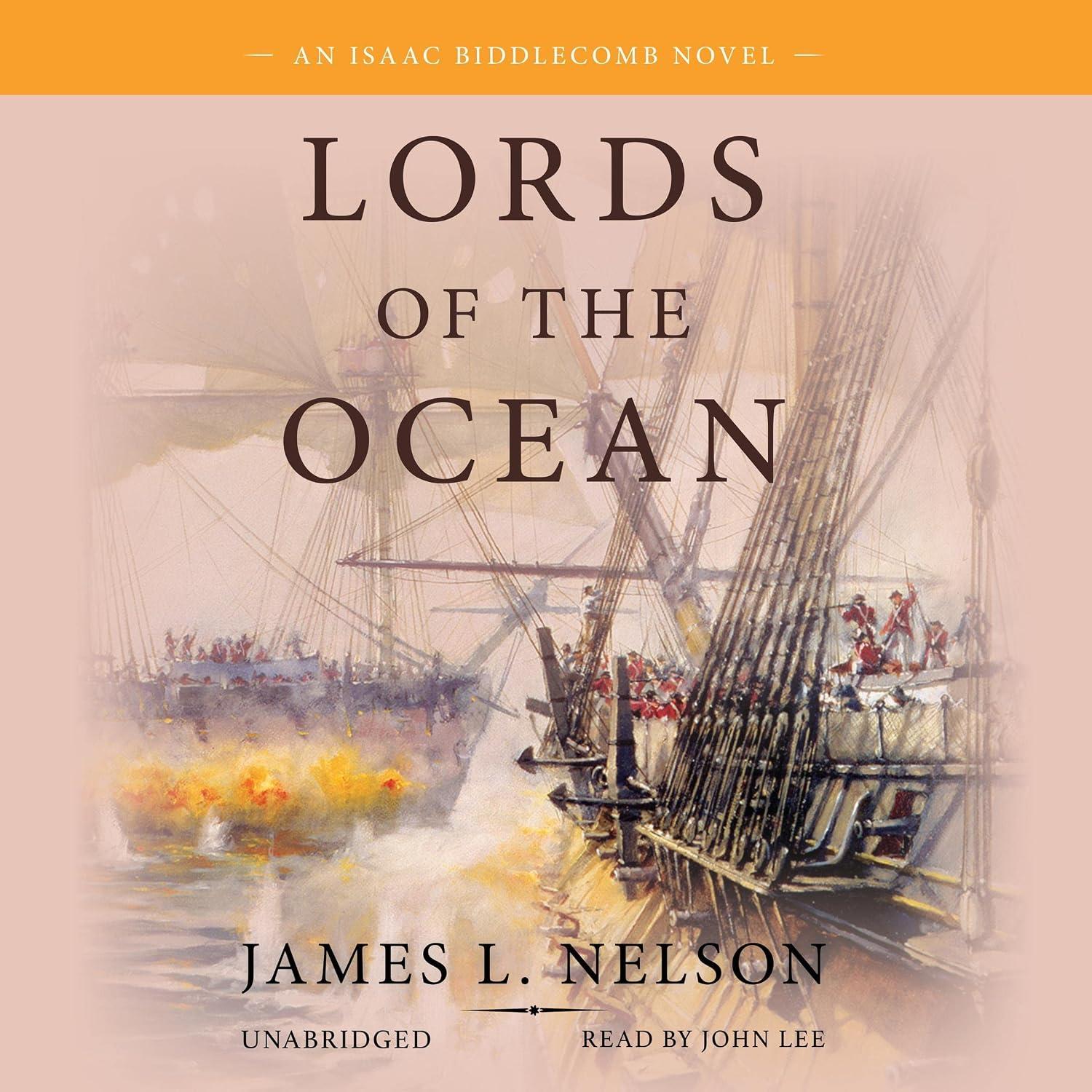 Lords of the Ocean: The Isaac Biddlecomb Series, Book 4 - James L. Nelson
