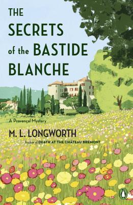 The Secrets of the Bastide Blanche (Verlaque and Bonnet #7 - M.L. Longworth