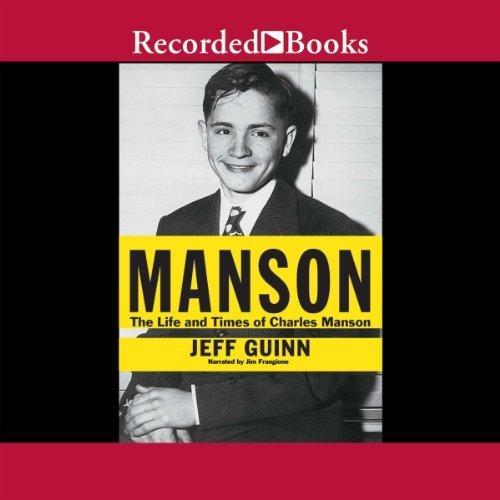 Manson: The Life and Times of Charles Manson - Jeff Guinn