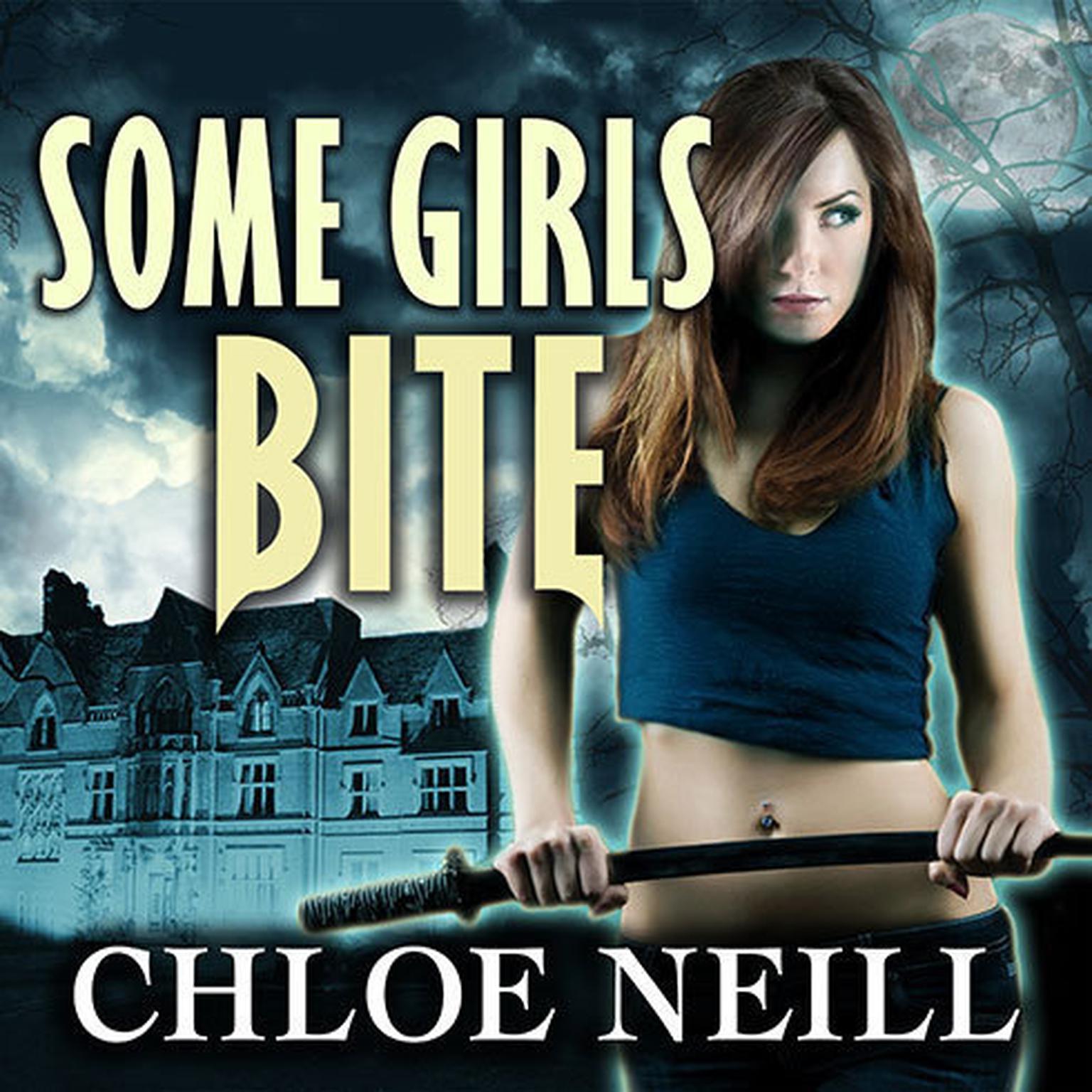 Some Girls Bite [Chicagoland Vampires 01] - Chloe Neill