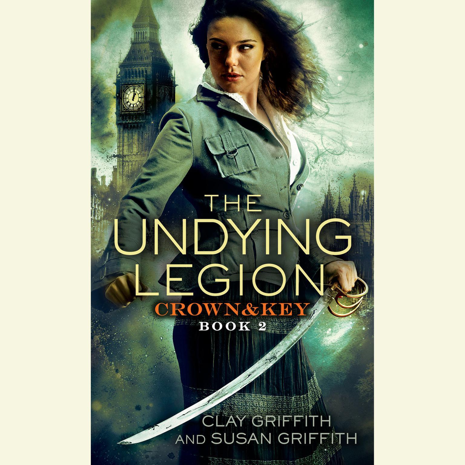 The Undying Legion [Crown & Key 02] - Clay Griffith