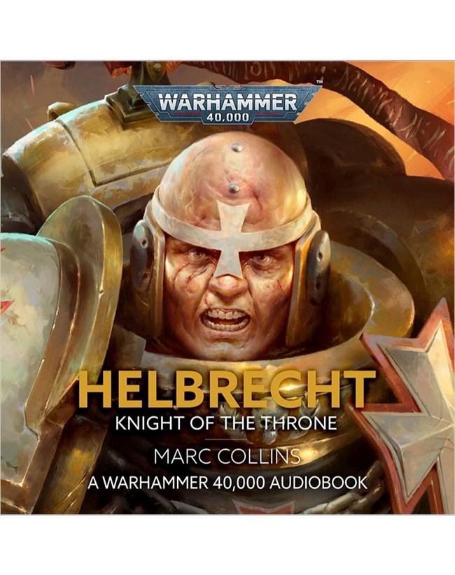 Helbrecht: Knight of The Throne (Warhammer 40K) - Marc Collins